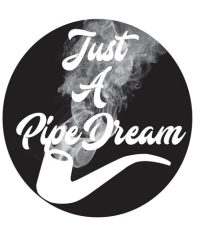 Just A Pipe Dream