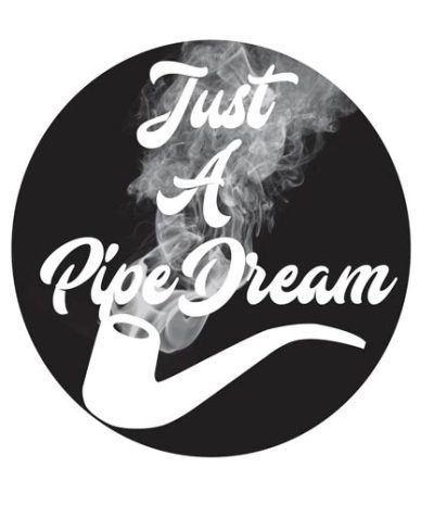 Just A Pipe Dream
