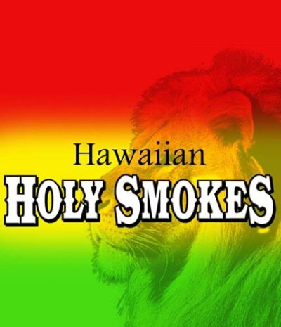 Hawaiian Holy Smokes