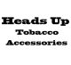 Heads Up Tobacco Acc